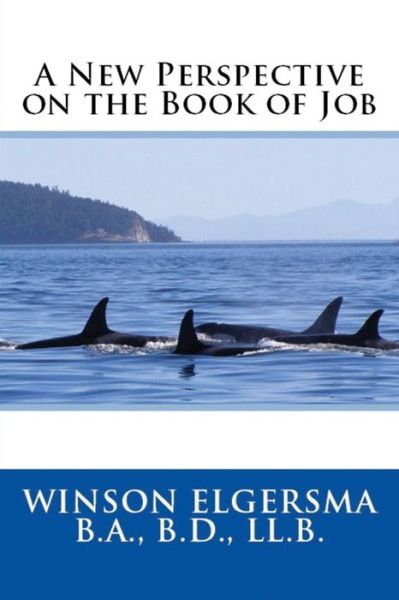 Cover for Winson Elgersma · A New Perspective on the Book of Job (Paperback Book) (2018)