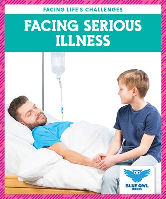 Cover for Stephanie Finne · Facing Serious Illness - Facing Life's Challenges (Hardcover Book) (2023)