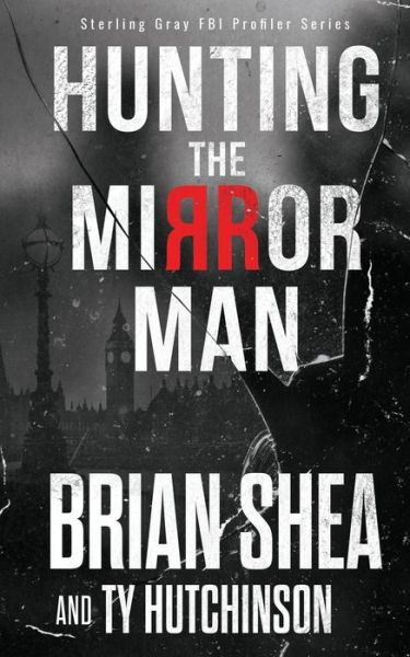 Cover for Brian Shea · Hunting the Mirror Man (Paperback Book) (2022)