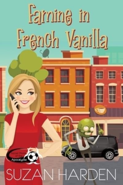 Cover for Suzan Harden · Famine in French Vanilla (Book) (2022)