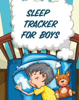 Sleep Tracker For Boys: Health Fitness Basic Sciences Insomnia - Cooper, Paige, RN - Kirjat - Paige Cooper RN - 9781649304162 - perjantai 11. syyskuuta 2020