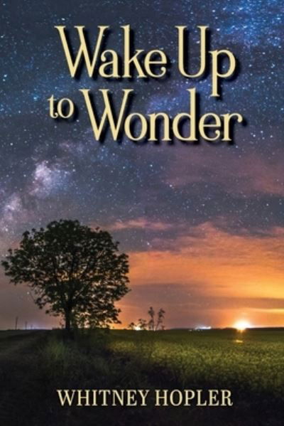 Cover for Whitney Hopler · Wake Up to Wonder (Paperback Book) (2020)