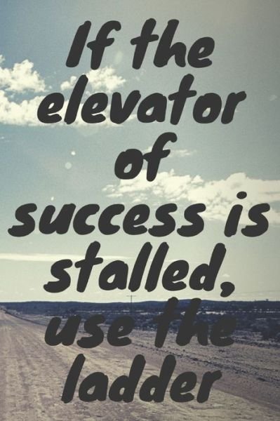 Cover for Adam Art · If the elevator of success is stalled, use the ladder (Paperback Bog) (2020)
