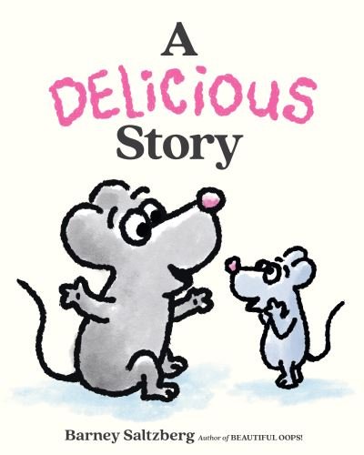 Cover for Barney Saltzberg · A Delicious Story (Hardcover Book) (2023)