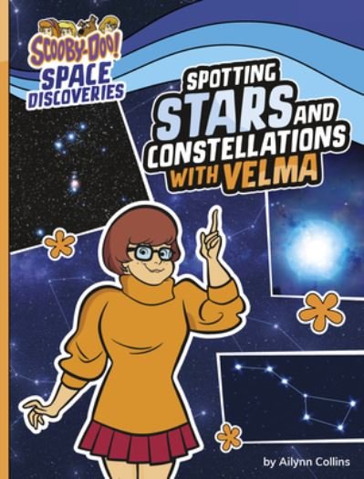 Spotting Stars and Constellations with Velma - Ailynn Collins - Books - Capstone - 9781669021162 - August 1, 2023