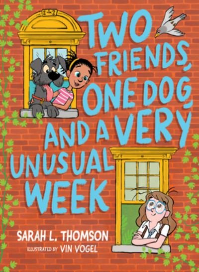 Cover for Sarah L. Thomson · Two Friends, One Dog, and a Very Unusual Week (Innbunden bok) (2023)