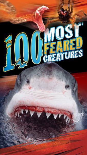 Cover for Anna Claybourne · 100 Most Feared Creatures on the Planet (Bog) (2019)