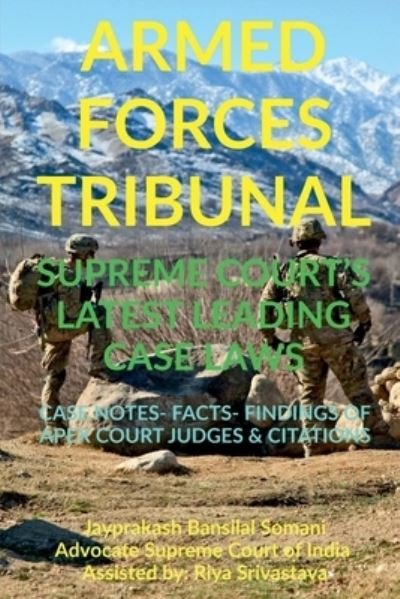 Cover for Jayprakash Bansilal Somani · 'Armed Forces Tribunal' Supreme Court's Latest Leading Case Laws (Paperback Book) (2021)