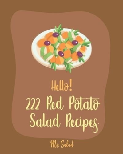 Cover for MS Salad · Hello! 222 Red Potato Salad Recipes (Paperback Bog) (2019)