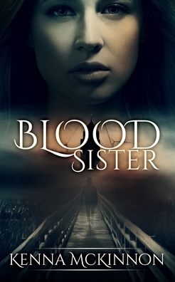 Cover for Kenna Mckinnon · Blood Sister (Annie Hansen Mysteries Book 1) (Paperback Book) (2021)