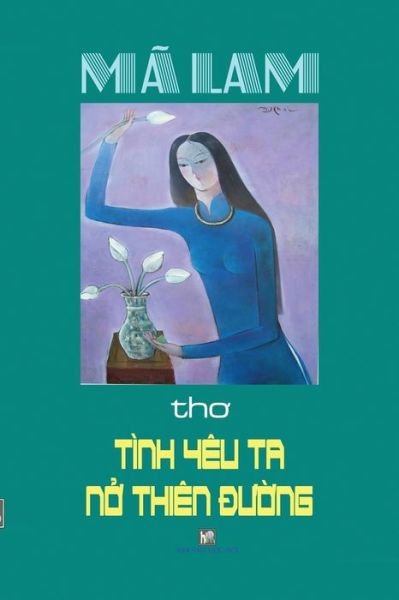 Tinh Yeu Ta No Thien Duong - Ha Du - Bøker - Lulu Press, Inc. - 9781716921162 - 18. mai 2020