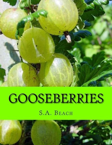 Cover for S A Beach · Gooseberries (Paperback Book) (2018)