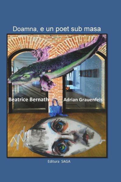 Doamna, E Un Poet Sub Masa - Adrian Grauenfels - Books - Createspace Independent Publishing Platf - 9781721839162 - June 23, 2018