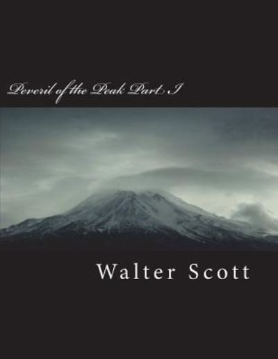 Cover for Walter Scott · Peveril of the Peak Part I (Paperback Book) (2018)