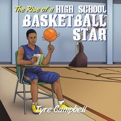Cover for Tyre Campbell · The Rise of a High School Basketball Star (Taschenbuch) (2018)