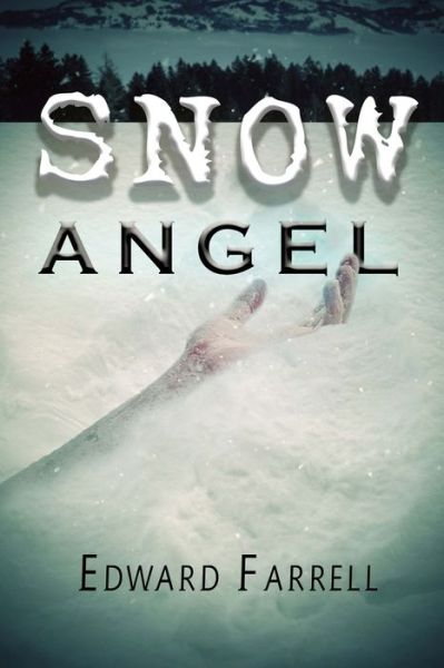 Cover for Edward Farrell · Snow Angel (Paperback Book) (2021)