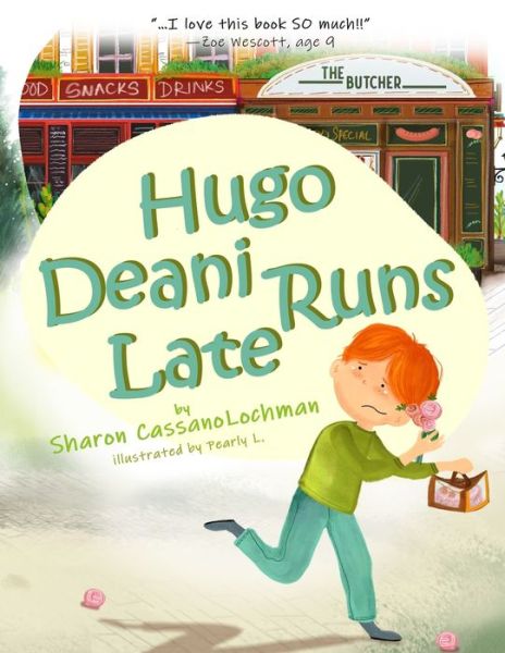 Cover for Sharon Cassanolochman · Hugo Deani Runs Late (Paperback Book) (2021)