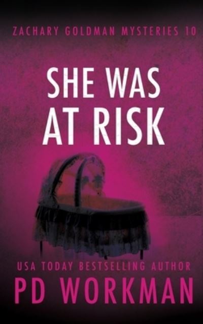 Cover for P D Workman · She Was At Risk (Hardcover Book) (2021)