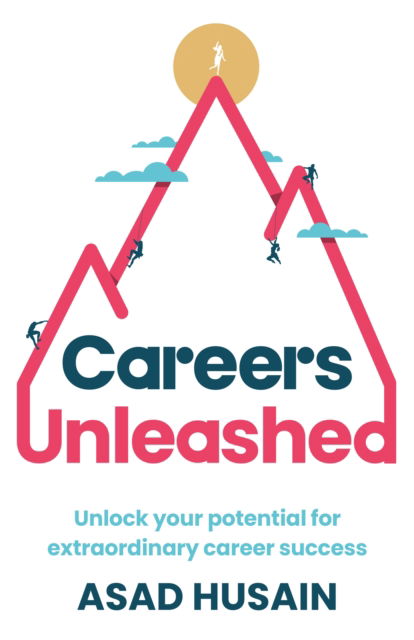 Cover for Asad Husain · Careers Unleashed: Unlock your potential for extraordinary career success (Paperback Book) (2023)