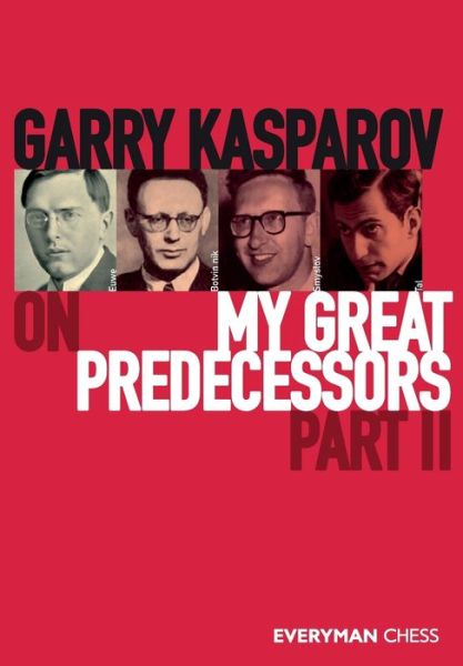 Cover for Garry Kasparov · Garry Kasparov on My Great Predecessors, Part Two (Pocketbok) (2020)