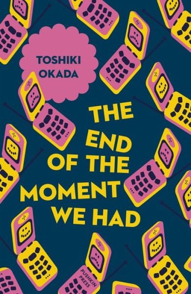 Cover for Toshiki Okada · The End of the Moment We Had (Paperback Bog) (2018)