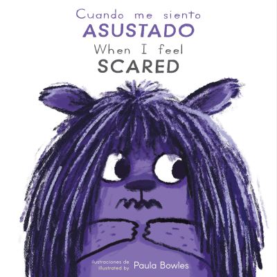 Cover for Paula Bowles · Cuando Me Siento Asustado / When I Feel Scared (Book) (2024)