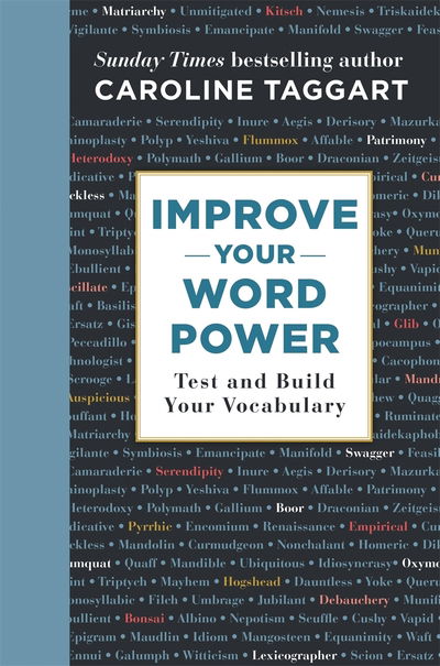 Improve Your Word Power: Test and Build Your Vocabulary - Caroline Taggart - Books - Michael O'Mara Books Ltd - 9781789291162 - July 11, 2019