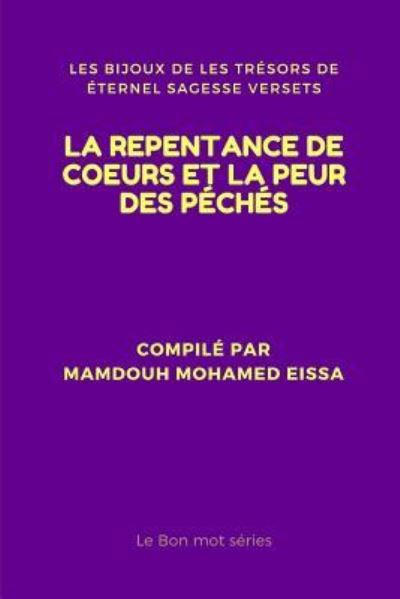 Cover for Mamdouh Mohamed Eissa · La Repentance de Coeurs Et La Peur Des P ch s (Paperback Book) (2019)