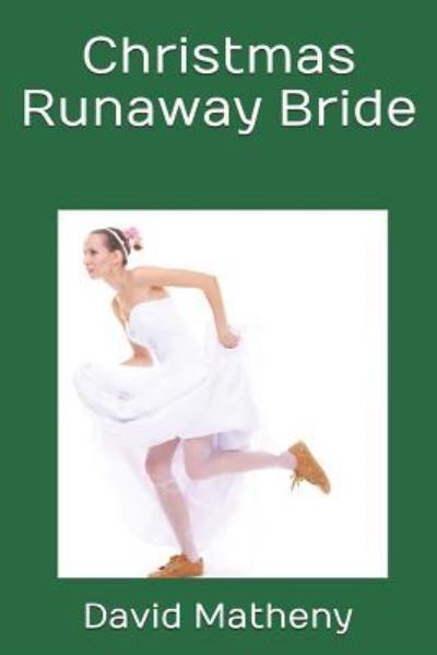 Cover for David Matheny · Christmas Runaway Bride (Paperback Book) (2019)