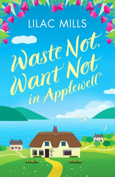 Cover for Lilac Mills · Waste Not, Want Not in Applewell: The most heartwarming story you will read this year - Applewell Village (Paperback Book) (2021)