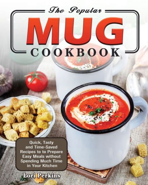 Cover for Lori Perkins · The Popular Mug Cookbook (Paperback Book) (2020)