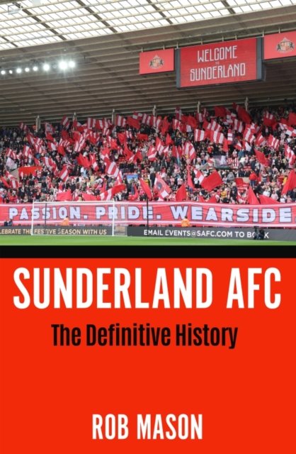 Cover for Rob Mason · Sunderland AFC: The Definitive History (Hardcover Book) (2024)