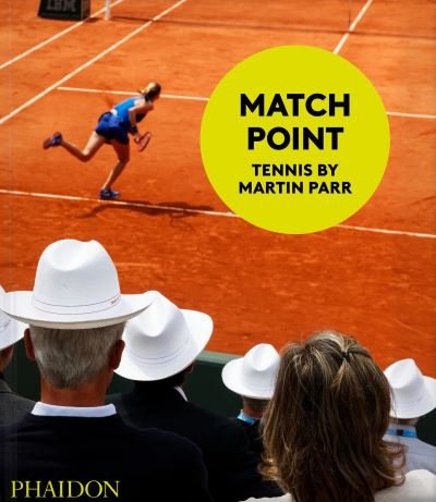 Cover for Martin Parr · Match Point: Tennis by Martin Parr (Hardcover bog) (2021)