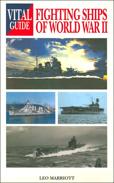 Cover for Leo Marriott · Vital Guide Fighting Ships WWII (Paperback Book) (2004)