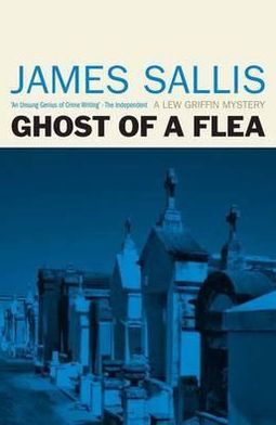 Ghost of a Flea - James Sallis - Książki - Bedford Square Publishers - 9781842437162 - 25 maja 2012