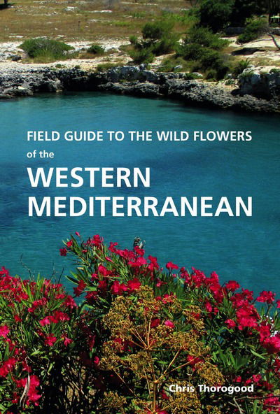 Cover for Tony Hall · Field Guide to the Wild Flowers of the Western Mediterranean: A Guide to the Native Plants of Andalucia (Hardcover Book) (2016)