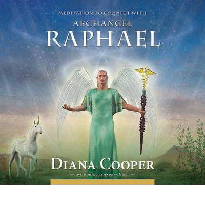 Cover for Diana Cooper · Meditation to Connect with Archangel Raphael - Angel &amp; Archangel Meditations (Hörbok (CD)) [Abridged edition] (2010)