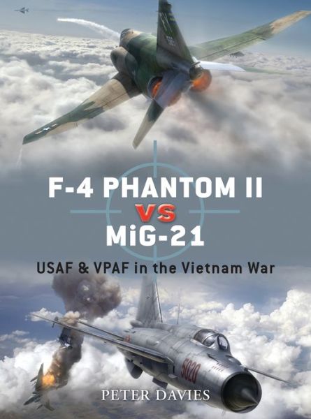 Cover for Peter E. Davies · F-4 Phantom II vs MiG-21: USAF &amp; VPAF in the Vietnam War - Duel (Paperback Book) (2008)