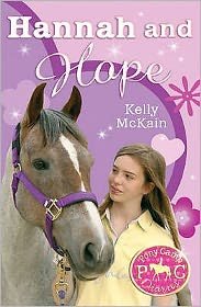 Hannah and Hope - Pony Camp Diaries - Kelly McKain - Bøger - Little Tiger Press Group - 9781847151162 - 1. marts 2010