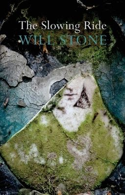 Will Stone · The Slowing Ride (Paperback Bog) (2020)