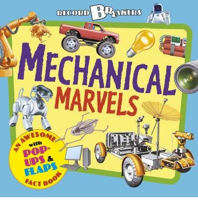 Record Breakers: Mechanical Marvels - Jonathan Litton - Books - Templar Publishing - 9781848774162 - March 1, 2014