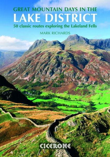 Great Mountain Days in the Lake District: 50 classic routes exploring the Lakeland Fells - Mark Richards - Livros - Cicerone Press - 9781852845162 - 24 de maio de 2022