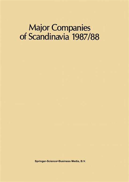 Cover for R Whiteside · Major Companies of Scandinavia 1987/88 (Paperback Book) [Softcover reprint of the original 1st ed. 1987 edition] (1987)