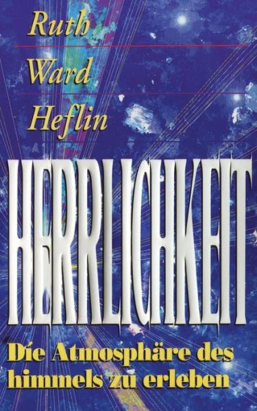 Cover for Ruth Ward Heflin · Herrlichkeit (Taschenbuch) (2022)