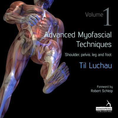 Cover for Til Luchau · Advanced Myofascial Techniques: Volume 1: Shoulder, Pelvis, Leg and Foot (Taschenbuch) (2015)