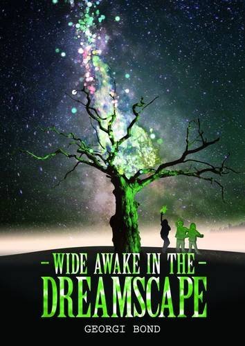 Cover for Georgi Bond · Wide Awake in the Dreamscape (Paperback Book) [First edition] (2014)
