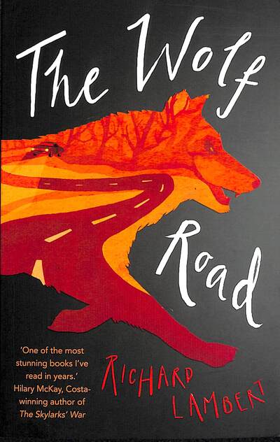 The Wolf Road - Richard Lambert - Books - Everything with Words - 9781911427162 - October 28, 2020