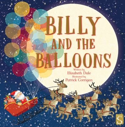 Billy and the Balloons - Elizabeth Dale - Książki - Bonnier Books Ltd - 9781913337162 - 1 września 2020