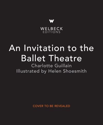 Cover for Charlotte Guillain · An Invitation to the Ballet Theatre (Inbunden Bok) (2022)