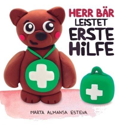 Cover for Marta Almansa Esteva · Herr Bar leistet Erste Hilfe (Hardcover bog) (2023)